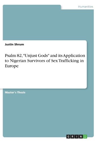 Cover image for Psalm 82,  Unjust Gods  and its Application to Nigerian Survivors of Sex Trafficking in Europe