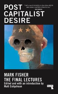 Cover image for Postcapitalist Desire: The Final Lectures