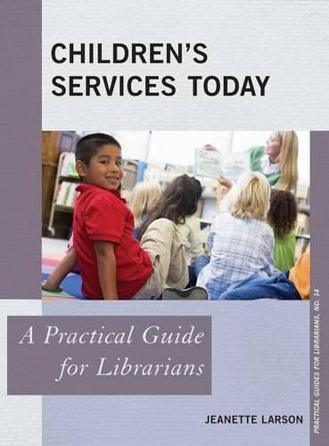 Cover image for Children's Services Today: A Practical Guide for Librarians