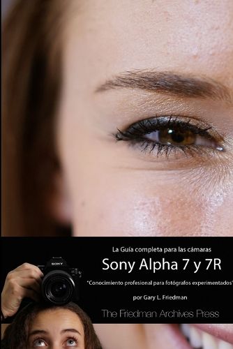 Cover image for La Guia Completa para las Camaras A7 y A7R (B&N Edicion)