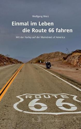 Cover image for Einmal im Leben die Route 66 fahren: Mit der Harley auf der Mainstreet of America