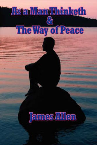 Cover image for As a Man Thinketh & the Way of Peace