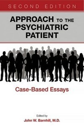 Cover image for Approach to the Psychiatric Patient: Case-Based Essays