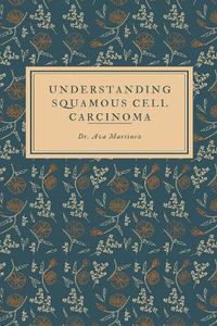 Cover image for Understanding Squamous Cell Carcinoma