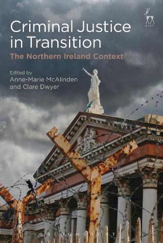 Cover image for Criminal Justice in Transition: The Northern Ireland Context