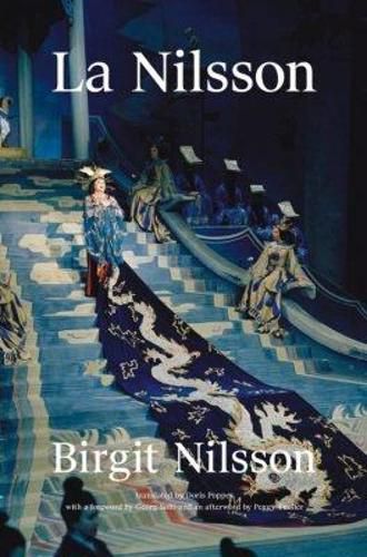 Cover image for Birgit Nilsson: La Nilsson My Life in Opera