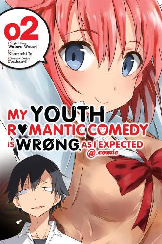 Cover image for My Youth Romantic Comedy Is Wrong, As I Expected @ comic, Vol. 2 (manga)