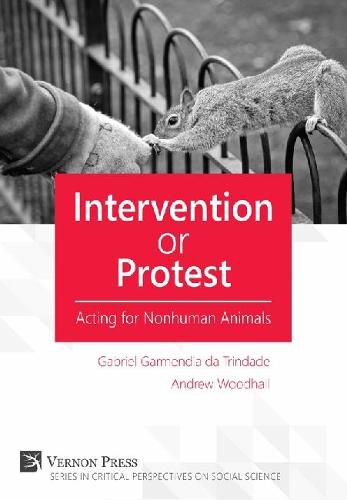 Cover image for Intervention or Protest: Acting for Nonhuman Animals