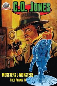 Cover image for C.O. Jones: Mobsters & Monsters