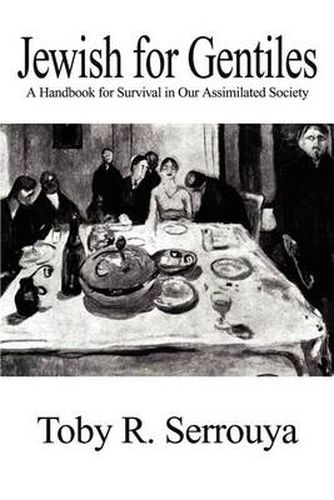 Cover image for Jewish for Gentiles: A Handbook for Survival in Our Assimilated Society