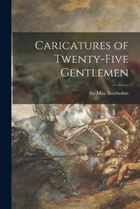 Cover image for Caricatures of Twenty-five Gentlemen