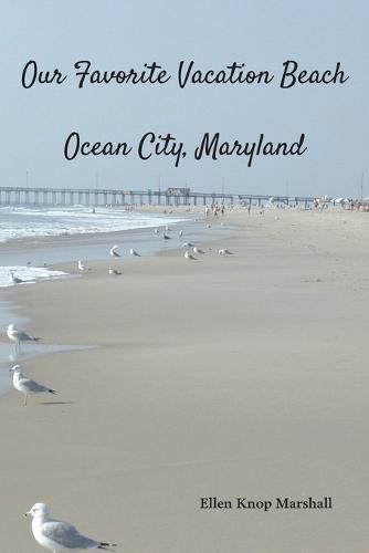 Cover image for Our Favorite Vacation Beach: Ocean City, Maryland