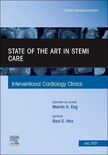 Cover image for State of the Art in STEMI Care, An Issue of Interventional Cardiology Clinics