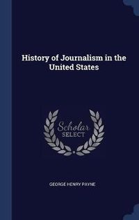 Cover image for History of Journalism in the United States