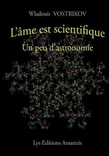 Cover image for L'ame est scientifique - Un peu d'astronomie