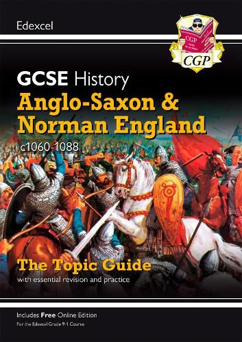 Cover image for Grade 9-1 GCSE History Edexcel Topic Guide - Anglo-Saxon and Norman England, c1060-88