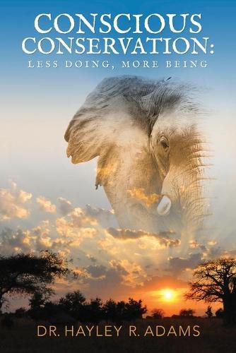 Cover image for Conscious Conservation: Less Doing, More Being