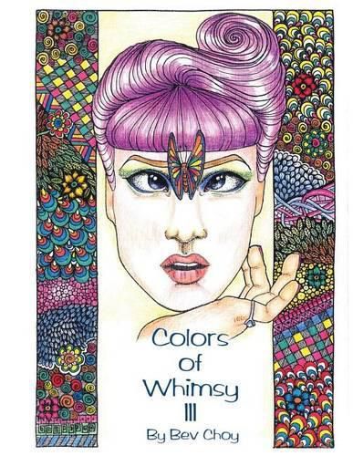 Cover image for Colors of Whimsy 3: Highly detailed drawings for the intermediate to advanced colorist!