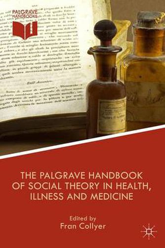 Cover image for The Palgrave Handbook of Social Theory in Health, Illness and Medicine