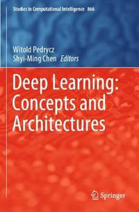 Cover image for Deep Learning: Concepts and Architectures