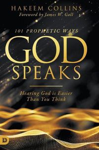 Cover image for 101 Prophetic Ways God Speaks: Hearing God is Easier than You Think