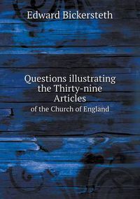 Cover image for Questions illustrating the Thirty-nine Articles of the Church of England