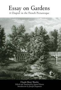 Cover image for Essay on Gardens: A Chapter in the French Picturesque