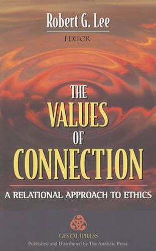 Cover image for The Values of Connection: A Relational Approach to Ethics