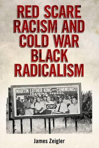 Cover image for Red Scare Racism and Cold War Black Radicalism