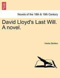 Cover image for David Lloyd's Last Will. a Novel.