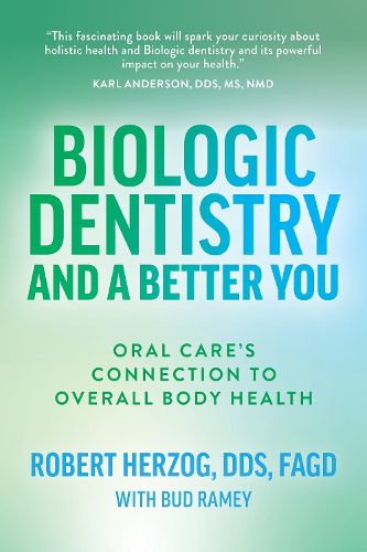 Cover image for Biologic Dentistry and a Better You