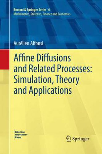 Cover image for Affine Diffusions and Related Processes: Simulation, Theory and Applications