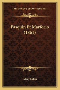 Cover image for Pasquin Et Marforio (1861)