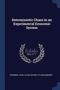 Cover image for Deterministic Chaos in an Experimental Economic System