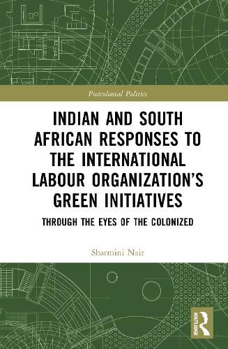 Cover image for Indian and South African Labour Responses to the International Labour Organization's Green Initiatives