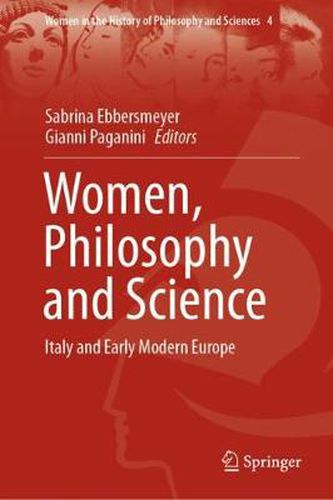 Cover image for Women, Philosophy and Science: Italy and Early Modern Europe