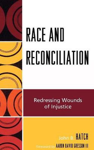 Race and Reconciliation: Redressing Wounds of Injustice