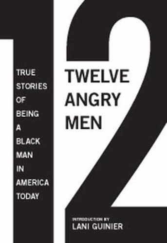 Cover image for Twelve Angry Men: True Stories of Being A Black Man In America Today