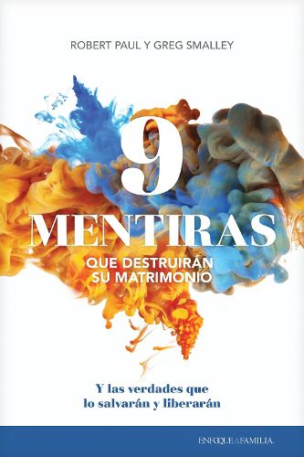 Cover image for 9 Mentiras Que Destruiran Su Matrimonio