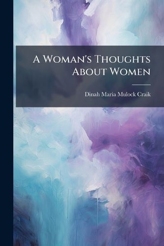 Cover image for A Woman's Thoughts About Women