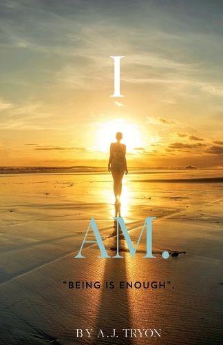 Cover image for "I AM." Being Is Enough