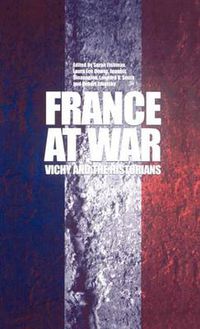 Cover image for France at War: Vichy and the Historians