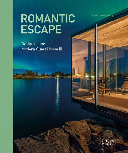 Cover image for Romantic Escape: Designing the Modern Guest House III
