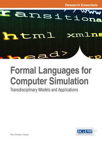 Cover image for Formal Languages for Computer Simulation: Transdisciplinary Models and Applications