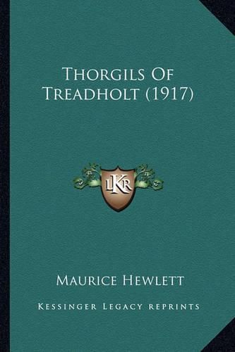 Cover image for Thorgils of Treadholt (1917) Thorgils of Treadholt (1917)