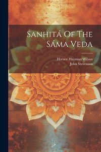 Cover image for Sanhita Of The Sama Veda