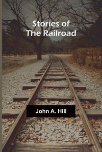 Cover image for Stories of the Railroad