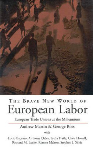 Cover image for The Brave New World of European Labor: European Trade Unions at the Millennium