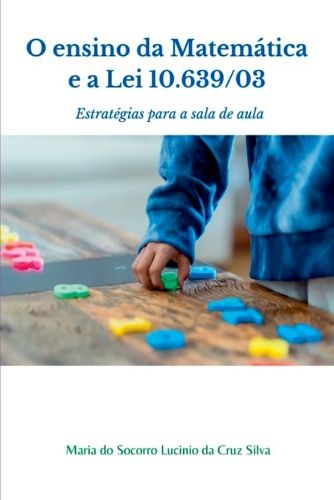 Cover image for O Ensino Da Matematica E A Lei 10.639/03