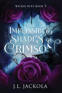 Cover image for The Impossible Shades of Crimson